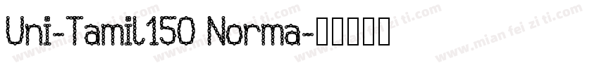 Uni-Tamil150 Norma字体转换